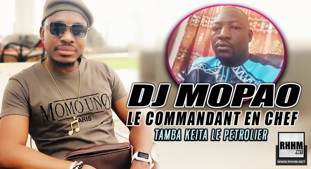 DJ MOPAO LE COMMANDANT EN CHEF - TAMBA KEITA LE PETROLIER (2019)