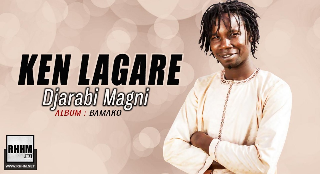 KEN LAGARÉ - DJARABI MAGNI (2019)