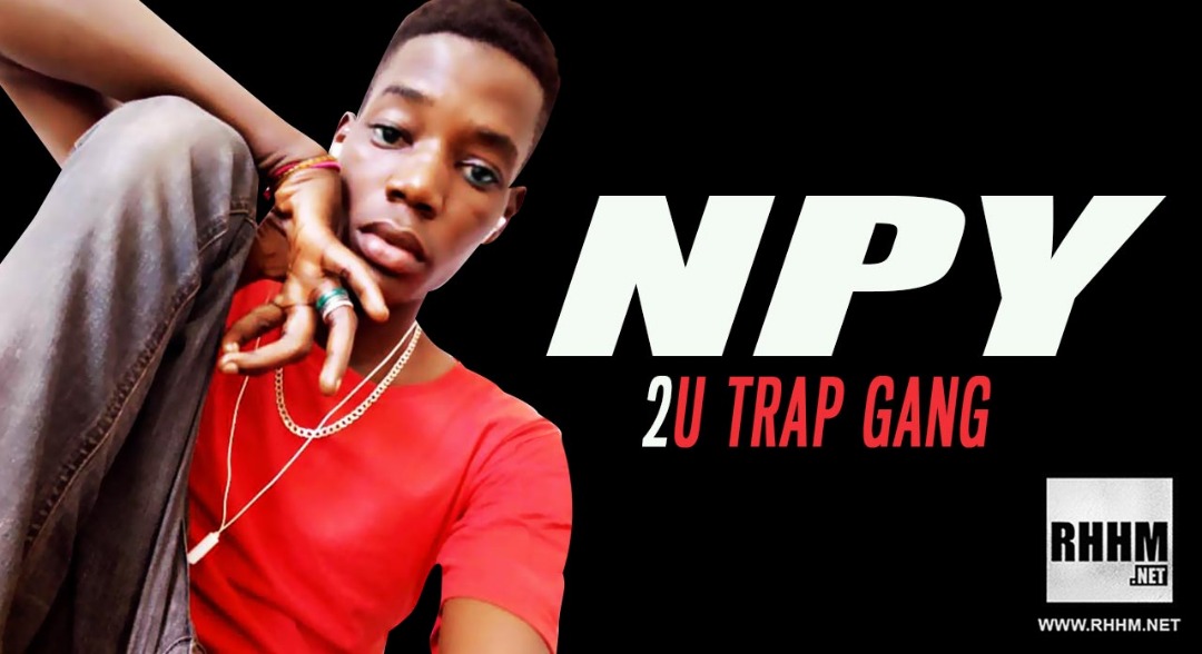 NPY - 2U TRAP GANG (2019)