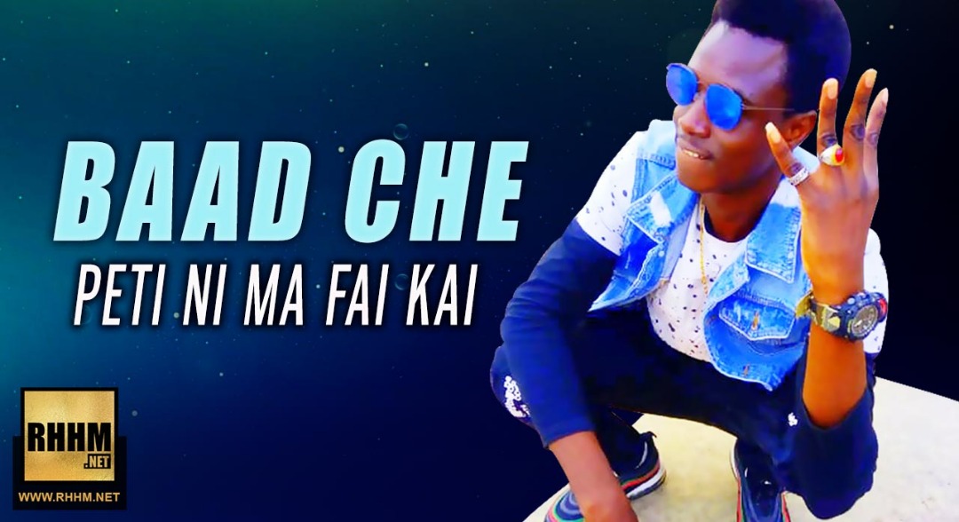 BAAD CHE - PETI NI MA FAI KAI (2019)