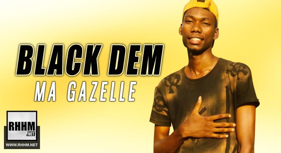 BLACK DEM - MA GAZELLE (2019)