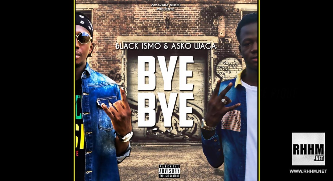 BLACK ISMO FT ASKO WAGA - BYE BYE (2019)