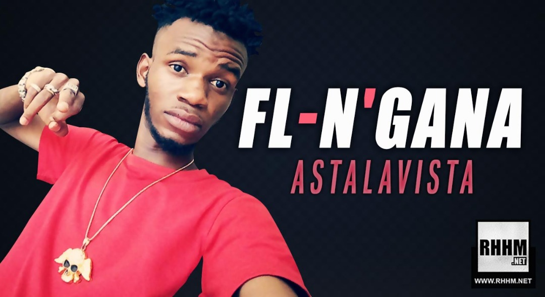 FL-N'GANA - ASTALAVISTA (2019)