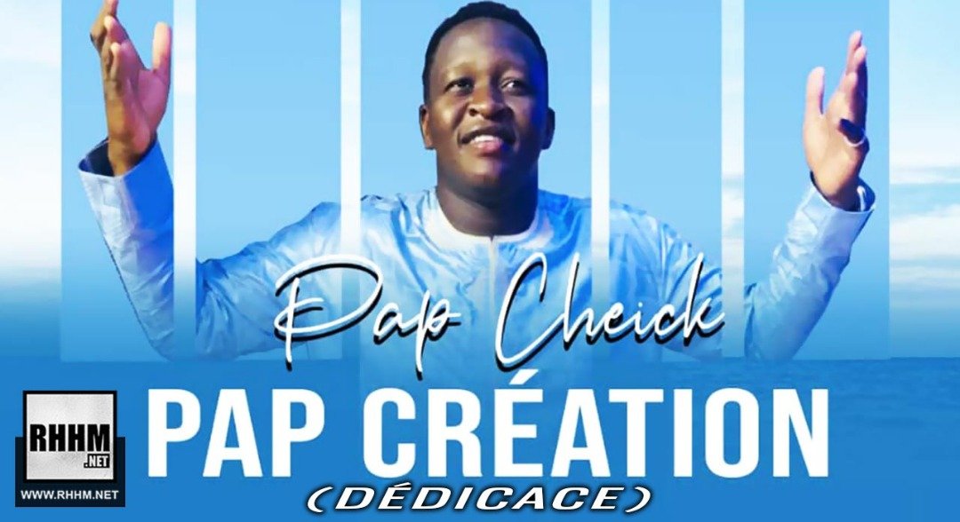PAP CHEICK - PAP CRÉATION (2019) PAP CHEICK - PAP CRÉATION (2019)