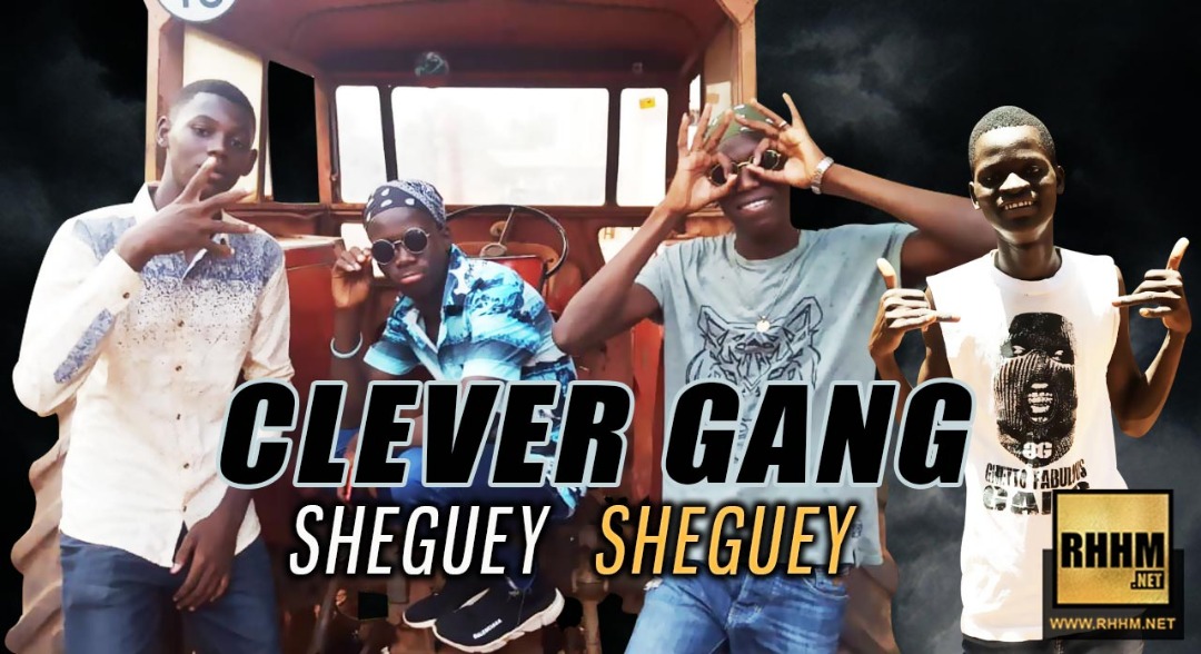 CLEVER GANG - SHEGUEY SHEGUEY (2019)