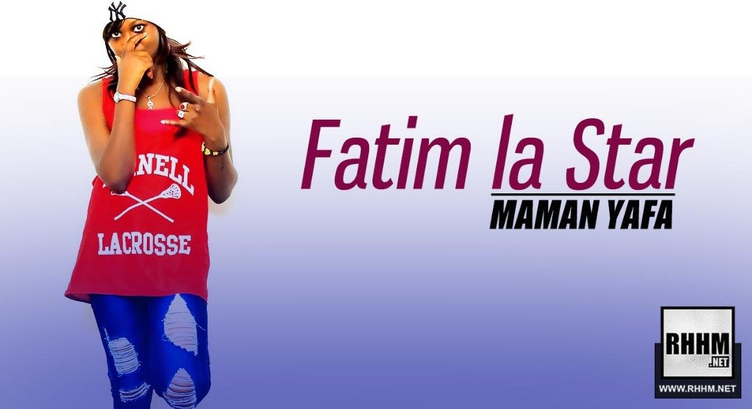 FATIM LA STAR - MAMAN YAFA (2019)