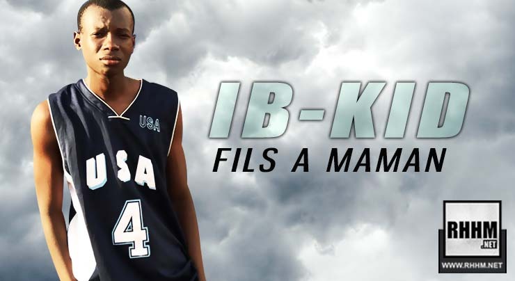 IB-KID - FILS A MAMAN (2019)