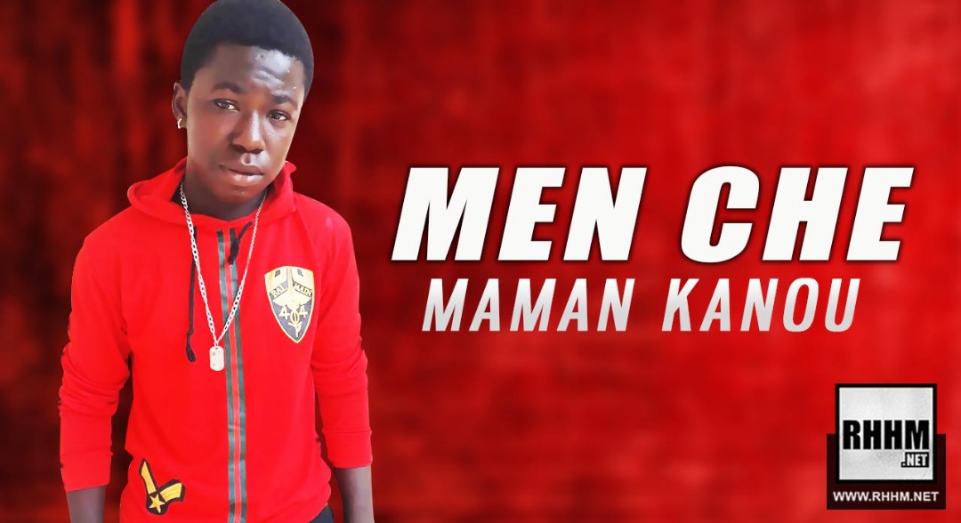 MEN CHE - MAMAN KANOU (2019)