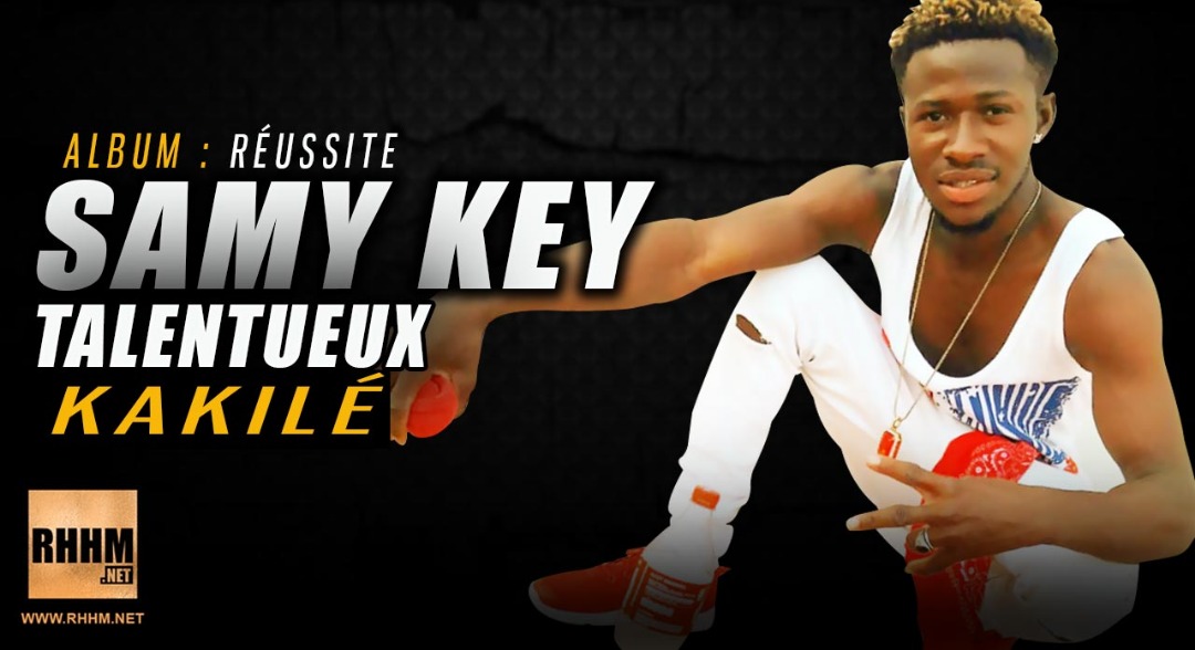 SAMY KEY TALENTUEUX - KAKILÉ (2019)