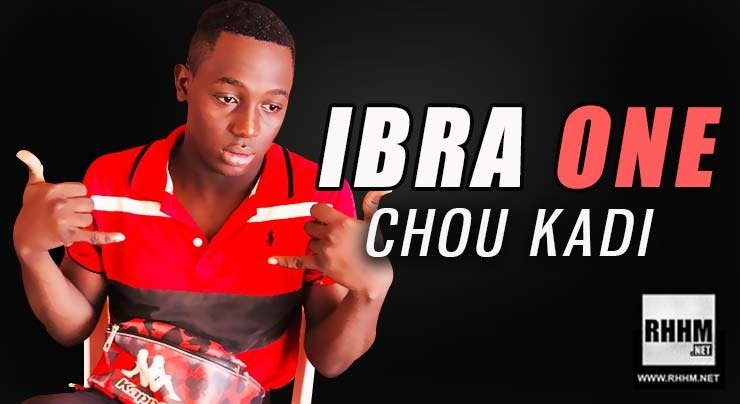 IBRA ONE - CHOU KADI (2019)