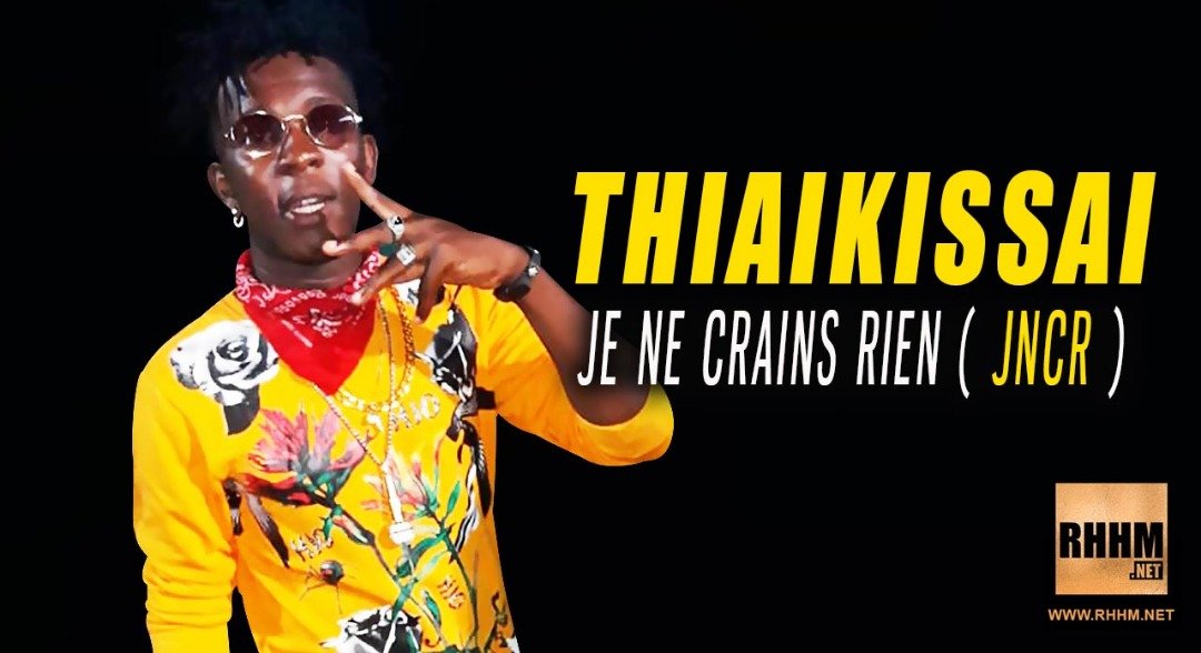 THIAIKISSAI - JE NE CRAINS RIEN (2019)