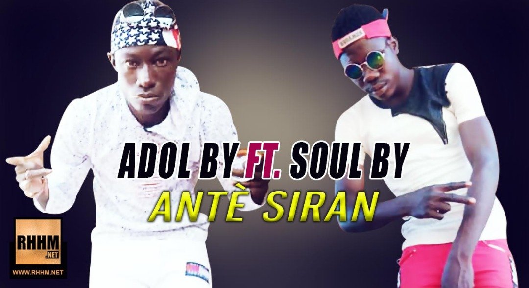 ADOL BY Ft. SOUL BY - ANTÈ SIRAN (2019)