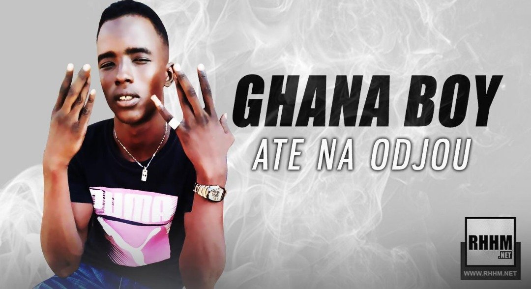 GHANA BOY - ATE NA ODJOU (2019)