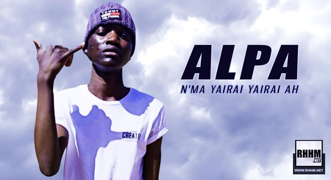 ALPA - N'MA YAIRAI YAIRAI AH (2019)