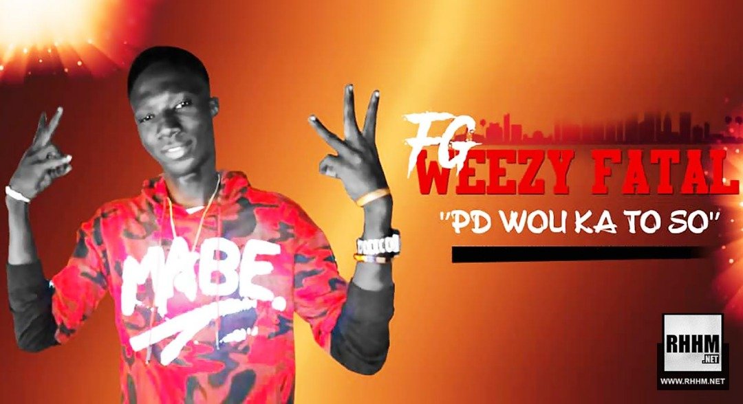 FG WEEZY FATAL - PD WOU KA TO SO (2019)