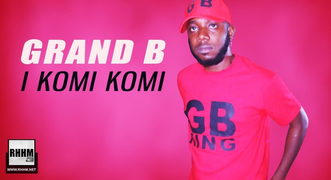 GRAND B - I KOMI KOMI (2019)