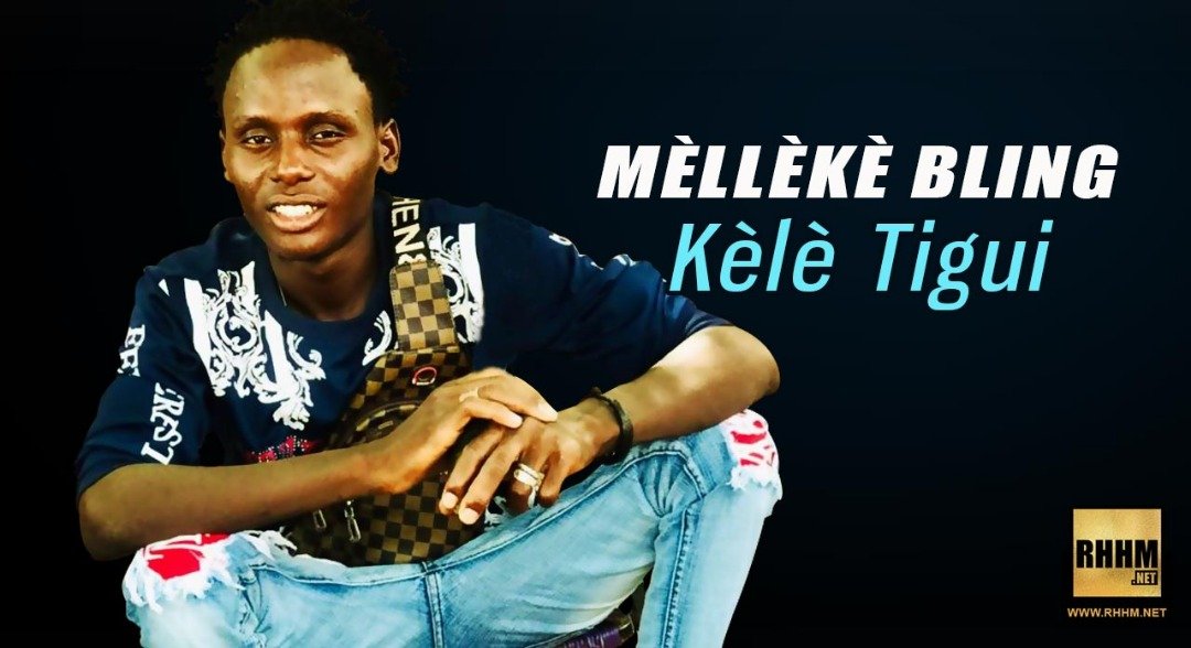 MÈLLÈKÈ BLING - KÈLÈ TIGUI (2019) MÈLLÈKÈ BLING - KÈLÈ TIGUI (2019)