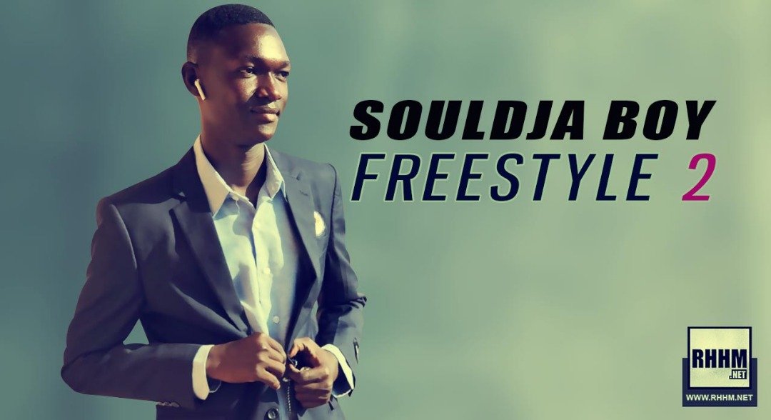 SOULDJA BOY - FREESTYLE 2 (2019)