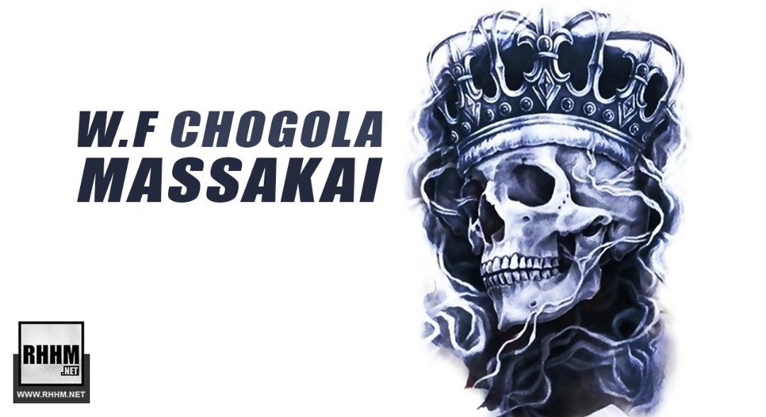 W.F CHOGOLA - MASSAKAI (2019)