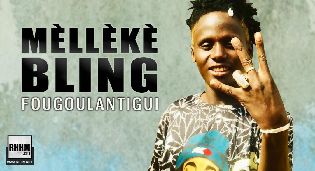 MÈLLÈKÈ BLING - FOUGOULANTIGUI (2020) MÈLLÈKÈ BLING - FOUGOULANTIGUI (2020)