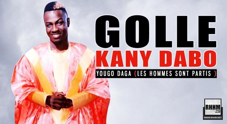 GOLLE KANY DABO - YOUGO DAGA (LES HOMMES SONT PARTIS) (2020)