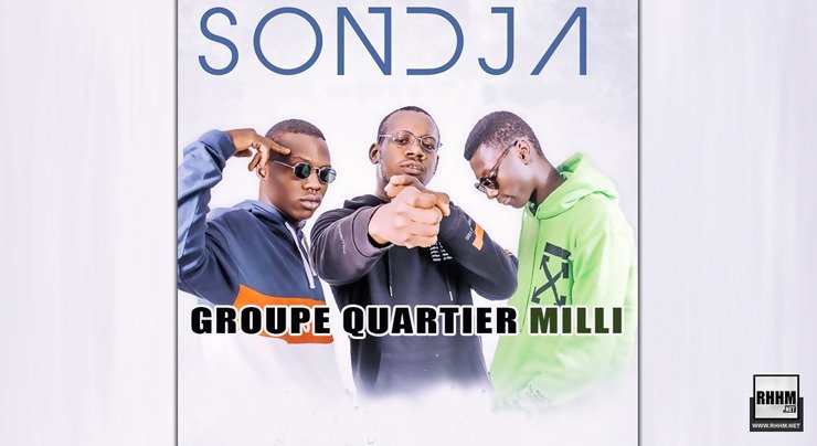 GROUPE QUARTIER MILLI - SONDJA (2020)