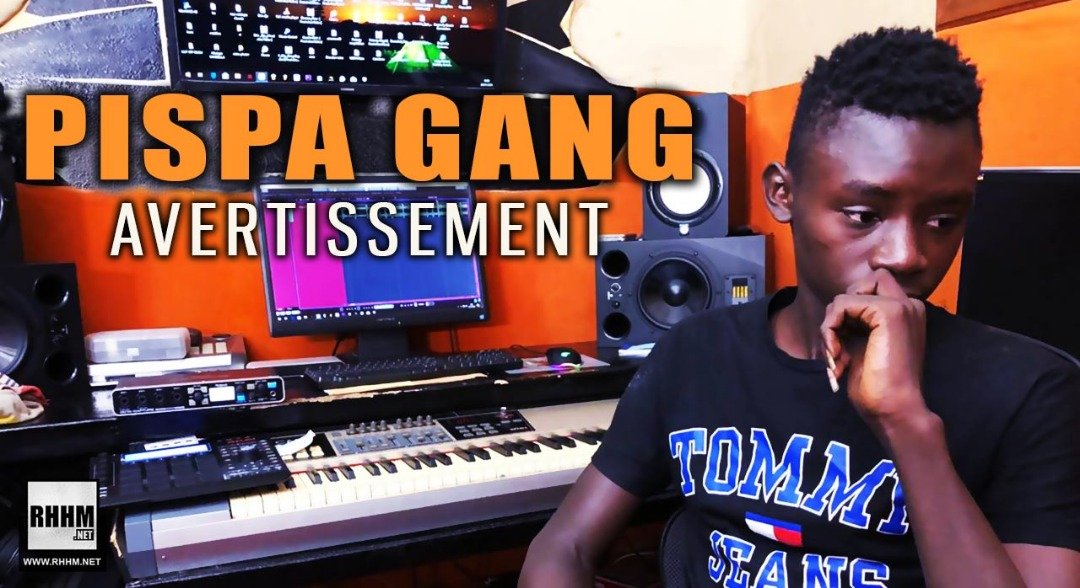 PISPA GANG - AVERTISSEMENT (2020)