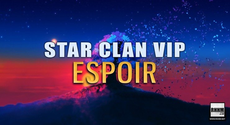 STAR CLAN VIP - ESPOIR (2020)