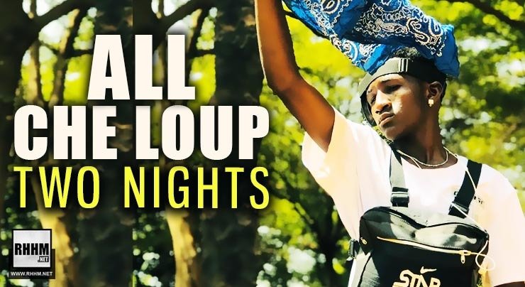 ALL CHE LOUP - TWO NIGHTS (2020)