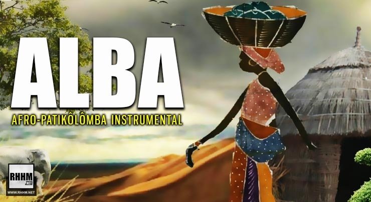 ALBA - AFRO-PATIKÔLÔMBA INSTRUMENTAL (2020)