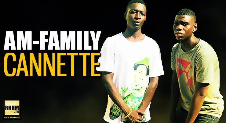 AM-FAMILY - CANNETTE (2020)