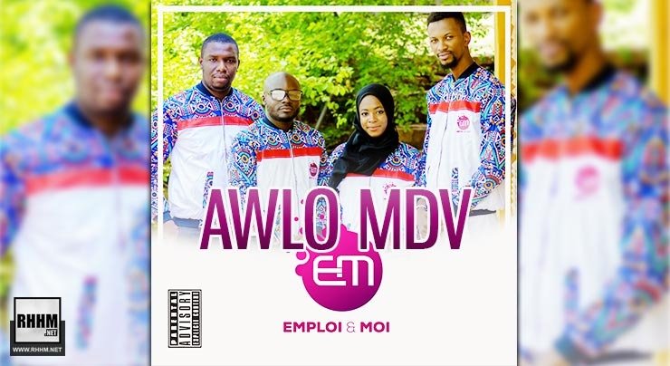 AWLO MDV - EMPLOI ET MOI (2020)