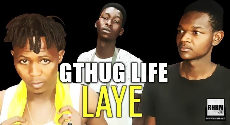 GTHUG LIFE - LAYE (2020)