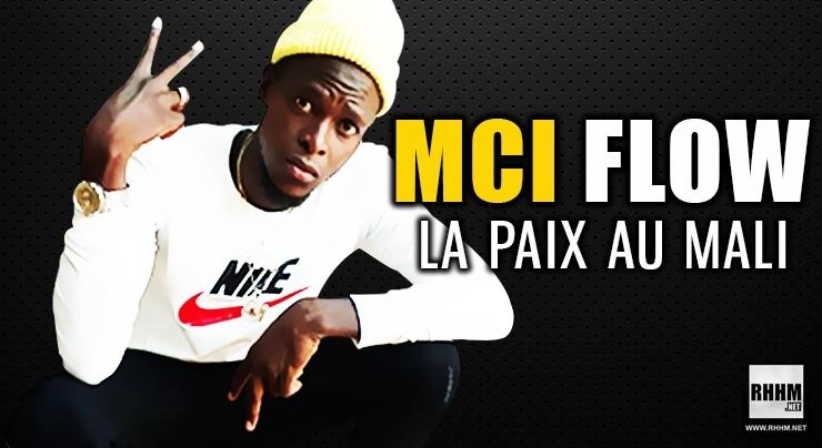 MCI FLOW - LA PAIX AU MALI (2020)