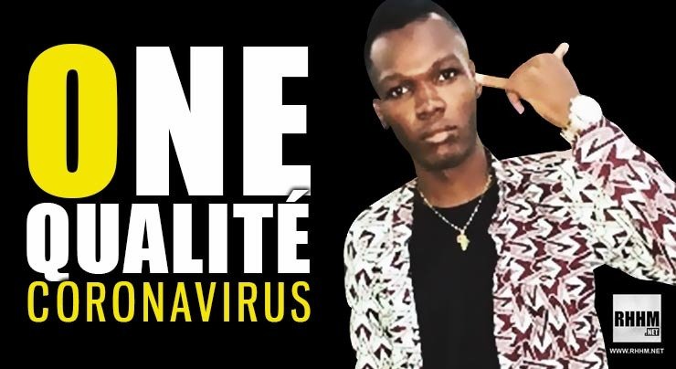 ONE QUALITÉ - CORONAVIRUS (2020)