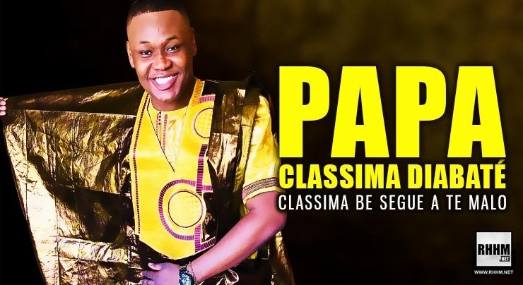PAPA CLASSIMA DIABATÉ - CLASSIMA BE SEGUE A TE MALO (2020)
