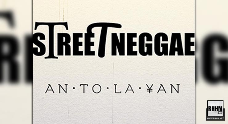 STREET NEGGAE - AN TO LA YAN (2020)