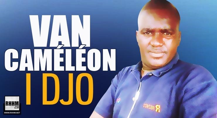 VAN CAMÉLÉON - I DJO (2020)