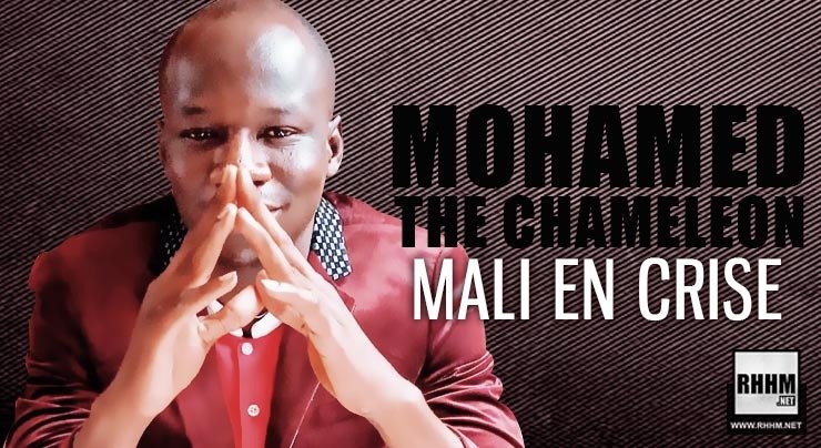 MOHAMED THE CHAMELEON - MALI EN CRISE (2020)
