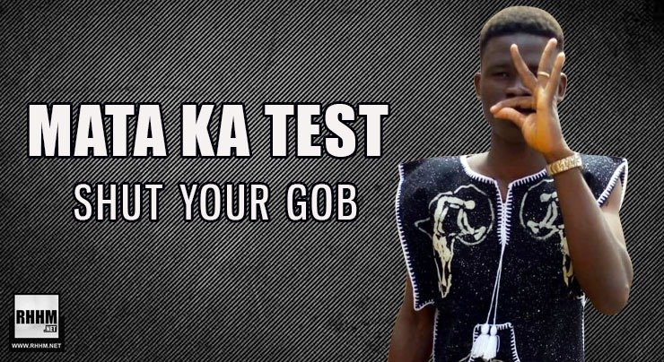 MATA KA TEST - SHUT YOUR GOB (2020)