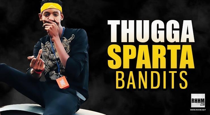 THUGGA SPARTA - BANDITS (2020)