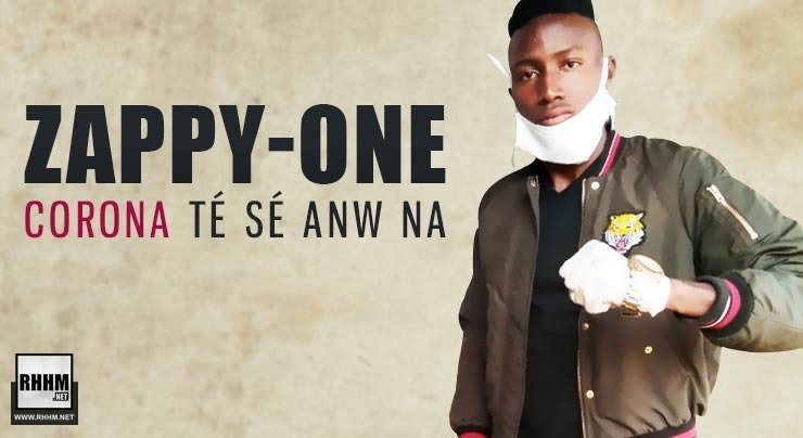 ZAPPY-ONE - CORONA TÉ SÉ ANW NA (2020)