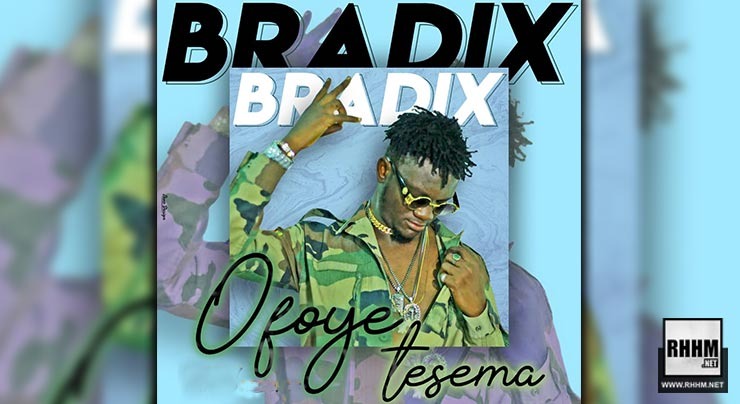 BRADIX - OFOYE TESEMA (2020)