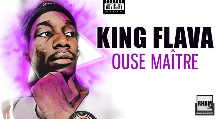 KING FLAVA - OUSE MAÎTRE (2020)