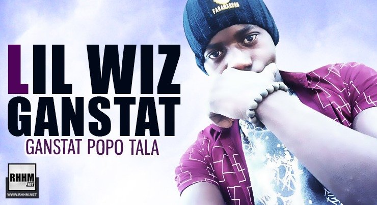 LIL WIZ GANSTAT - GANSTAT POPO TALA (2020)