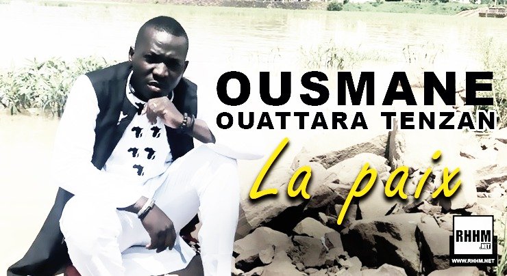 OUSMANE OUATTARA TENZAN - LA PAIX (2020) OUSMANE OUATTARA TENZAN - LA PAIX (2020)