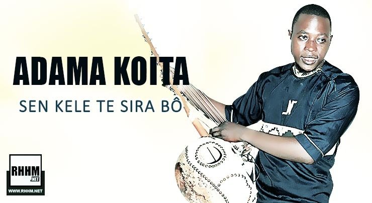 ADAMA KOITA - SEN KELE TE SIRA BÔ (2020)