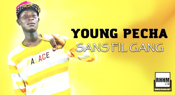 YOUNG PECHA - SANS FIL GANG (2020)