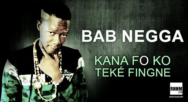 BAB NEGGA - KANA FO KO TEKÉ FINGNE (2020)