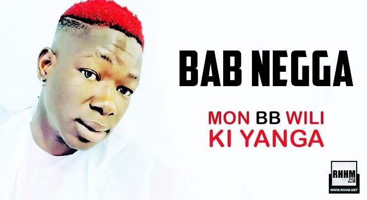 BAB NEGGA - MON BB WILI KI YANGA (2020)